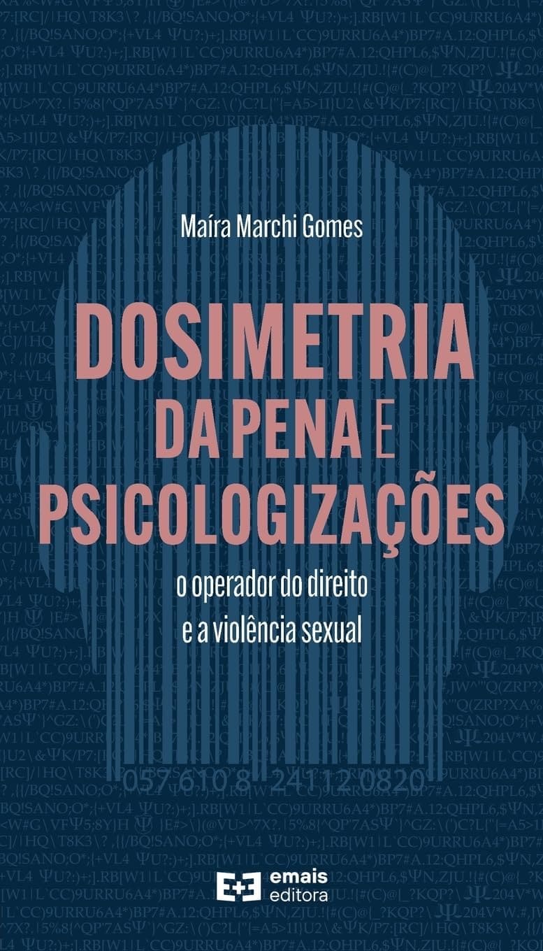 Dosimetria da Pena e Psicologizações: o operador do direito e a violência sexual Capa comum 1 janeiro 2022