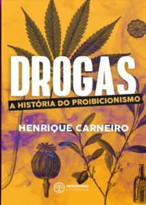 Drogas: a História do Proibicionismo Capa comum 1 janeiro 2018