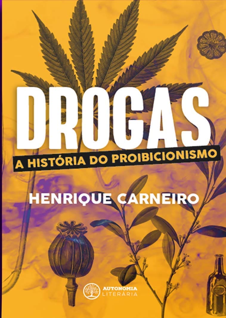 Drogas: a História do Proibicionismo Capa comum 1 janeiro 2018
