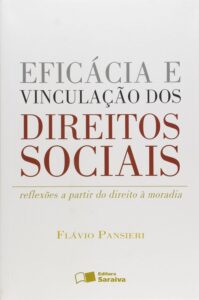 Eficácia e Vinculação dos Direitos Sociais. Reflexões a Partir do Direito a Moradia Capa comum 1 janeiro 2012