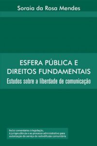 Esfera Pública E Direitos Fundamentais: Estudos Sobre A Liberdade De Comunicação Capa comum 1 janeiro 2008