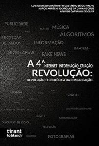 Internet, Informação e Criação: A 4ª Revolução Tecnológica da Comunicação Capa comum 27 abril 2021