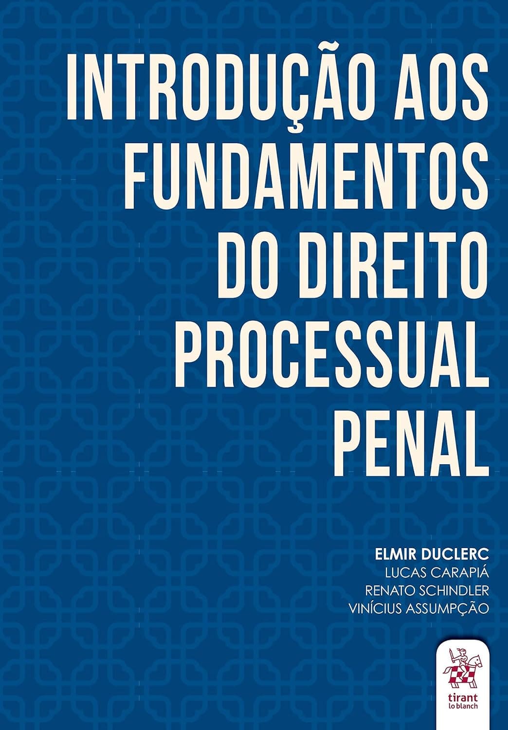 Introdução aos Fundamentos do Direito Processual Penal Capa comum 13 julho 2020