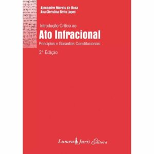 Introdução Crítica ao Ato Infracional Princípios e Garantias Constitucionais Capa comum 1 janeiro 2011
