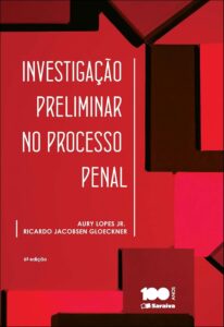 INVESTIGAÇÃO PRELIMINAR NO PROCESSO PENAL eBook Kindle