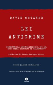 Lei Anticrime: Comentários às modificações no CP, CPP, LEP, Lei de Drogas e Estatuto do Desarmamento eBook Kindle