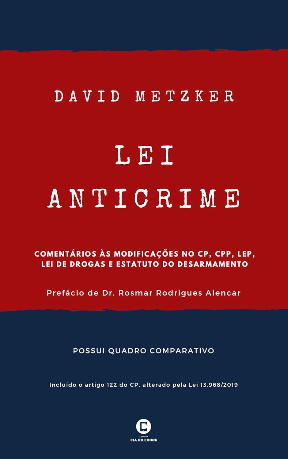 Lei Anticrime: Comentários às modificações no CP, CPP, LEP, Lei de Drogas e Estatuto do Desarmamento eBook Kindle