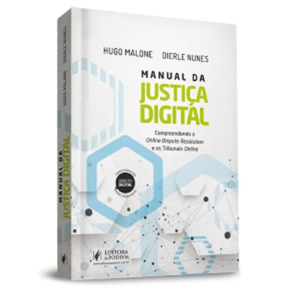 Manual da Justiça Digital: Compreendendo a Online Dispute Resolution e os Tribunais Online Capa comum 15 outubro 2021