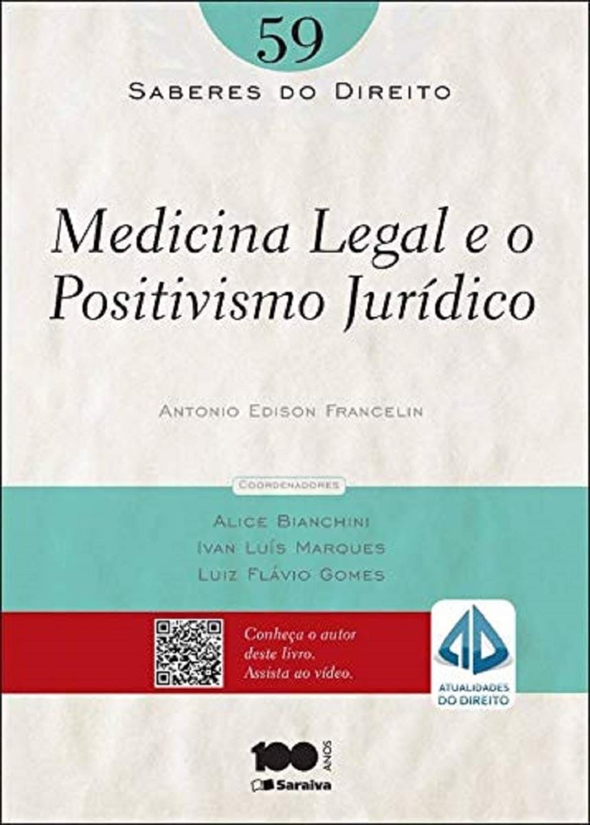 Medicina legal e o positivismo jurídico - 1ª edição de 2014: Medicina legal e o positivismo jurídico Capa comum 28 outubro 2013