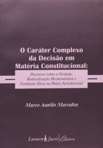 O Caráter Complexo da Decisão em Matéria Constitucional Capa comum 1 janeiro 2010