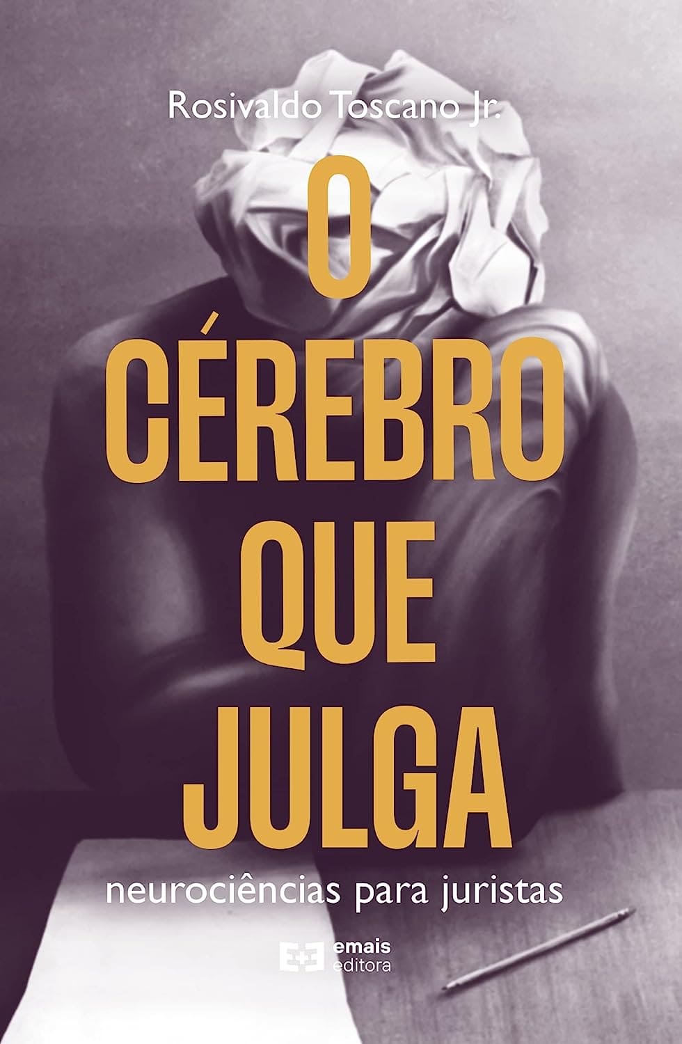 O CÉREBRO QUE JULGA: neurociências para juristas eBook Kindle