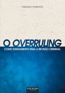 O Overruling Como Fundamento Para a Revisão Criminal Capa comum 1 janeiro 2015