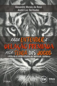 Para Entender a Delação Premiada pela Teoria dos Jogos: Táticas e Estratégias do Negócio Jurídico Capa comum 1 janeiro 2019