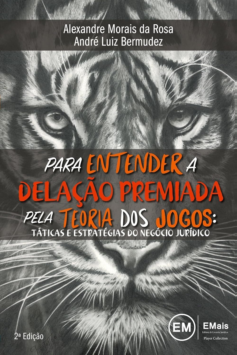 Para Entender a Delação Premiada pela Teoria dos Jogos: Táticas e Estratégias do Negócio Jurídico Capa comum 1 janeiro 2019