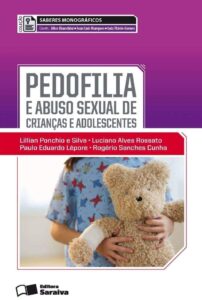 Pedofilia e abuso sexual de crianças e adolescentes - 1ª edição de 2013 Capa comum 4 dezembro 2012