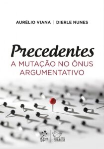 Precedentes - A mutação no ônus argumentativo Capa comum 14 dezembro 2017