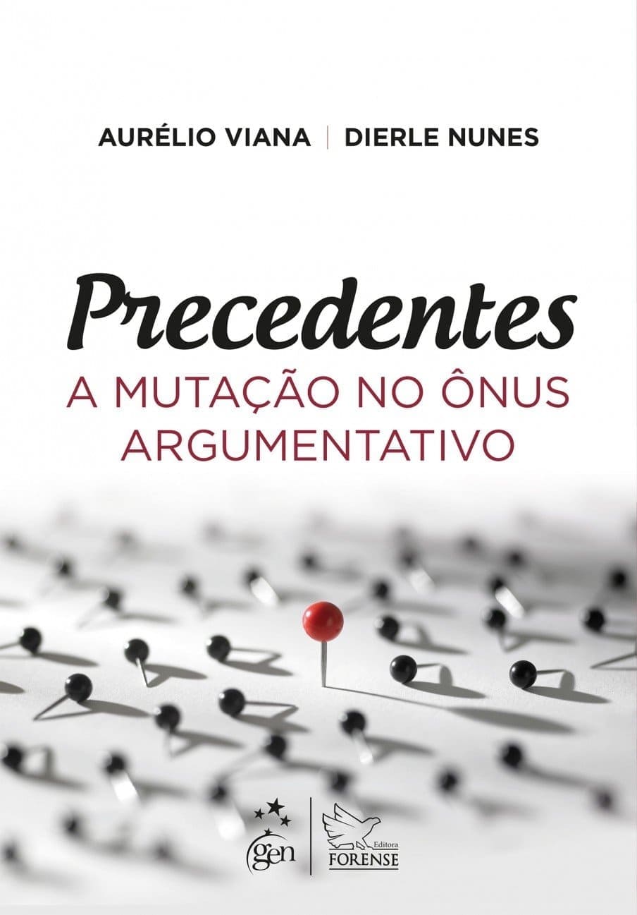 Precedentes - A mutação no ônus argumentativo Capa comum 14 dezembro 2017