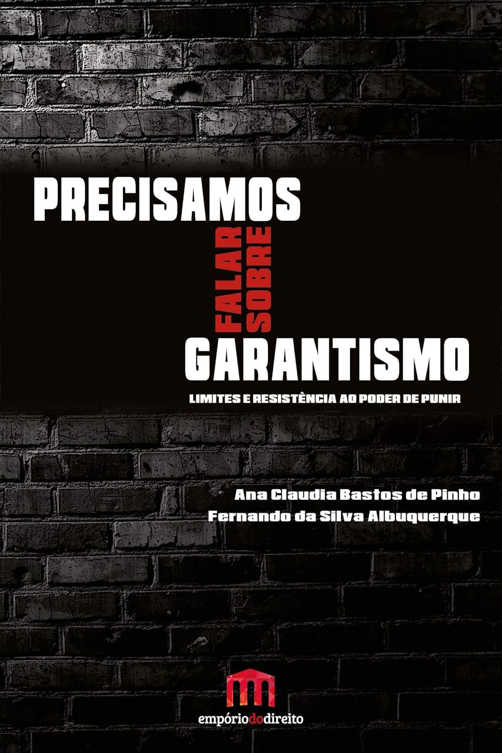 Precisamos Falar Sobre Garantismo: Limites e Resistência ao Poder de Punir Capa comum 3 setembro 2019