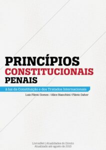 Princípios Constitucionais Penais: à luz da Constituição e dos Tratados Internacionais eBook Kindle