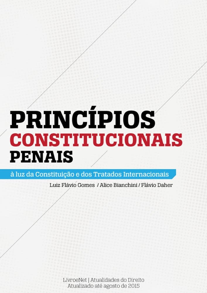 Princípios Constitucionais Penais: à luz da Constituição e dos Tratados Internacionais eBook Kindle