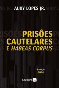Prisões Cautelares e habeas corpus - 9ª edição 2024 Capa comum – 3 maio 2024