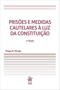 Prisões e Medidas Cautelares à luz da Constituição Capa comum 13 agosto 2019