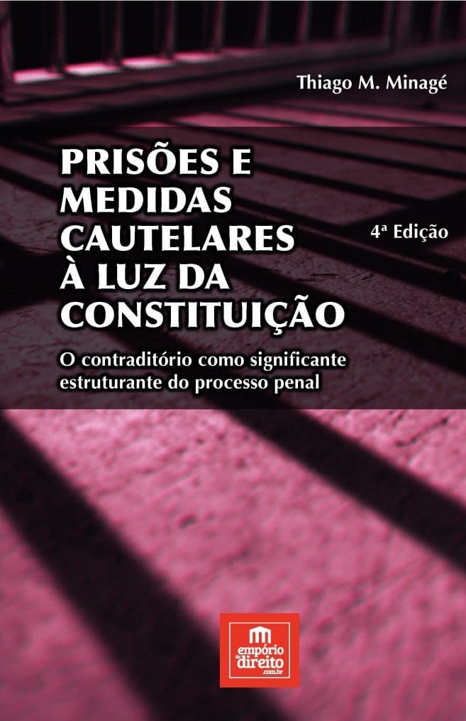 Prisões e Medidas Cautelares à luz da Constituição: O Contraditório Como Significante Estruturante do Processo Penal Capa comum 1 janeiro 2017