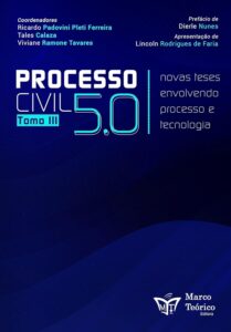 Processo Civil 5.0 Tomo III: Novas Teses Envolvendo Processo e Tecnologia eBook Kindle