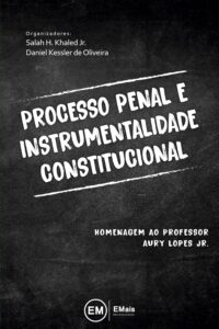 Processo Penal E Instrumentalidade Constitucional: Homenagem Ao Professor Aury Lopes Jr Capa comum Edição padrão, 23 julho 2020