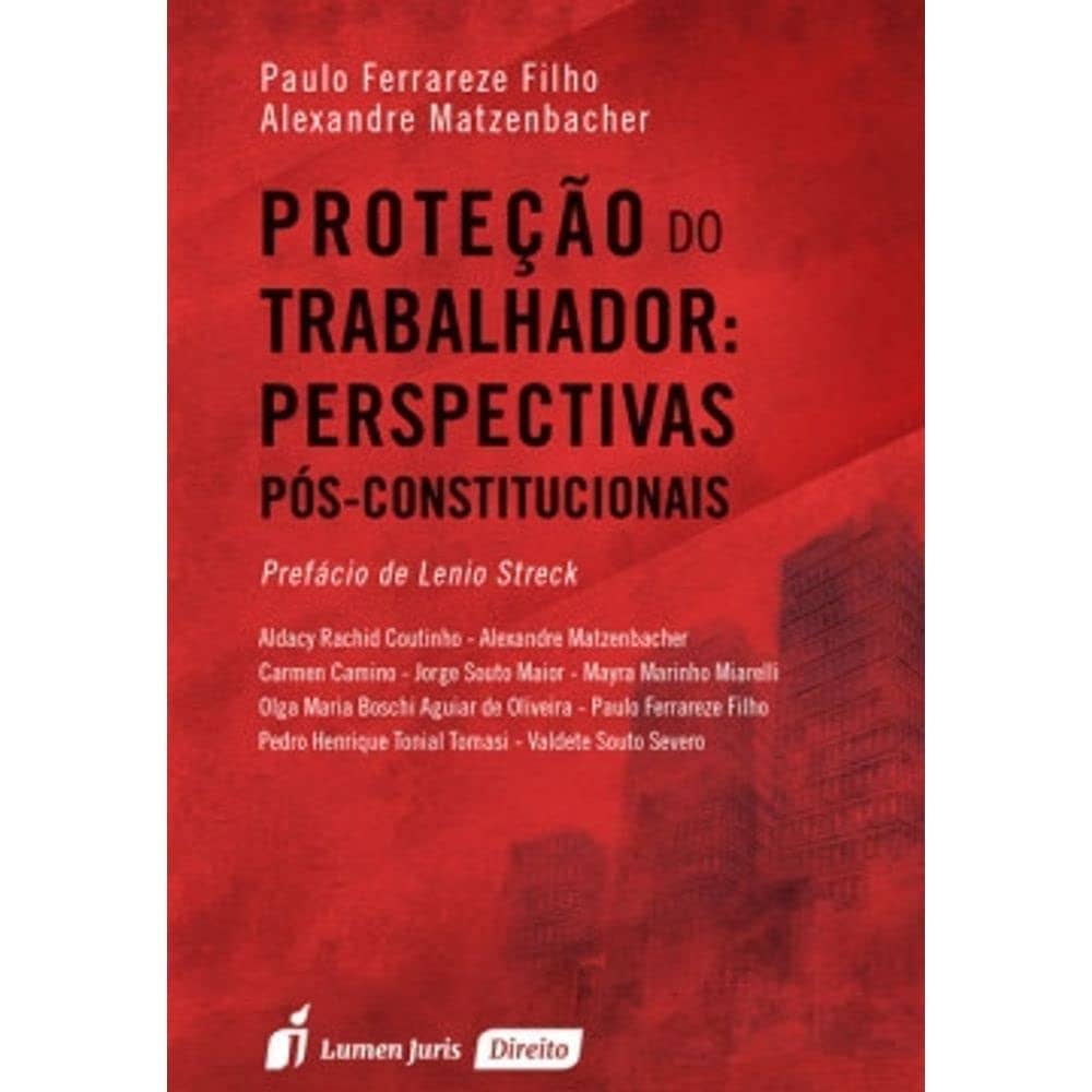 Proteção do Trabalhador. Perspectivas Pós-Constitucionais 2016 Capa comum 15 março 2016