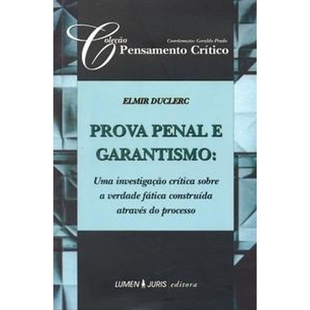 Prova Penal E Garantismo - Uma Investigacao Critica Sobre A Verdade Fa Capa comum 1 janeiro 2004