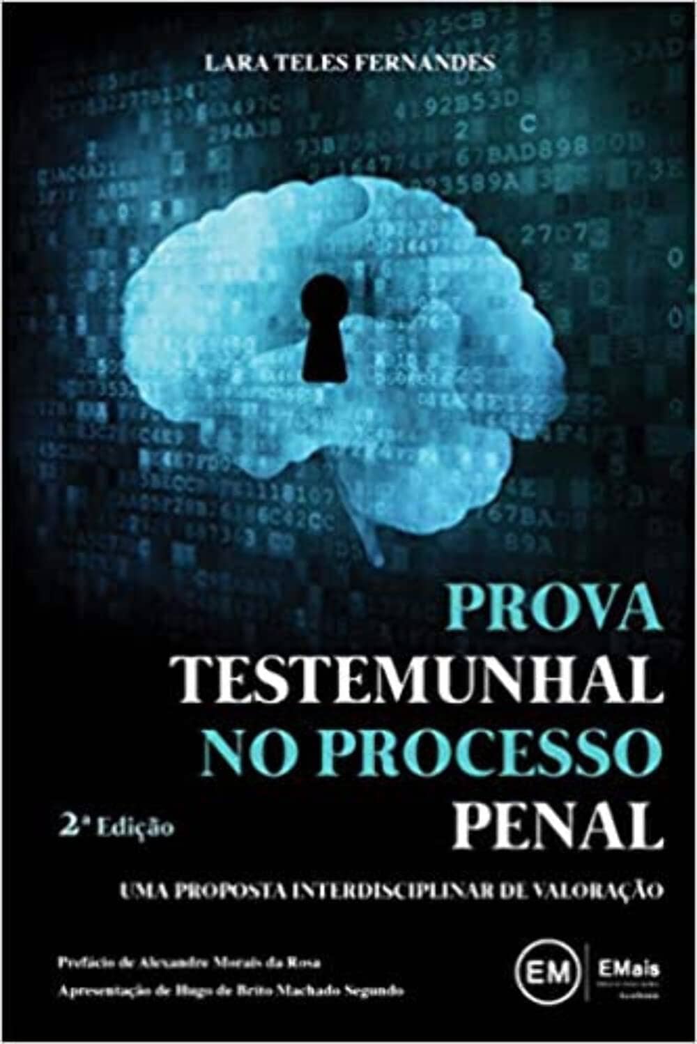 Prova Testemunhal No Processo Penal: Uma Proposta Interdisciplinar De Valoração Capa comum Edição padrão, 13 março 2020