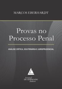 Provas no Processo Penal: Análise Crítica, Doutrinária e Jurisprudencial Capa comum 1 janeiro 2016