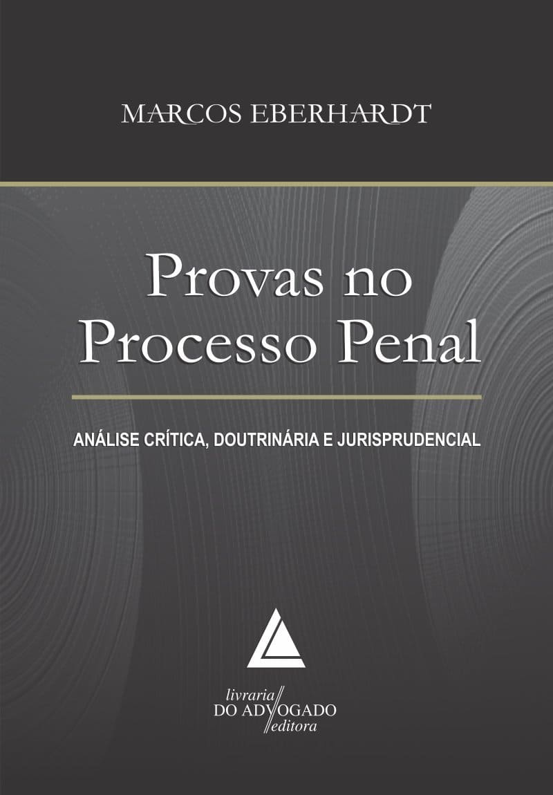 Provas no Processo Penal: Análise Crítica, Doutrinária e Jurisprudencial Capa comum 1 janeiro 2016