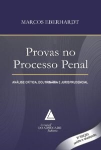 Provas no Processo Penal: Análise Crítica, Doutrinária e Jurisprudencial Capa comum 30 agosto 2018