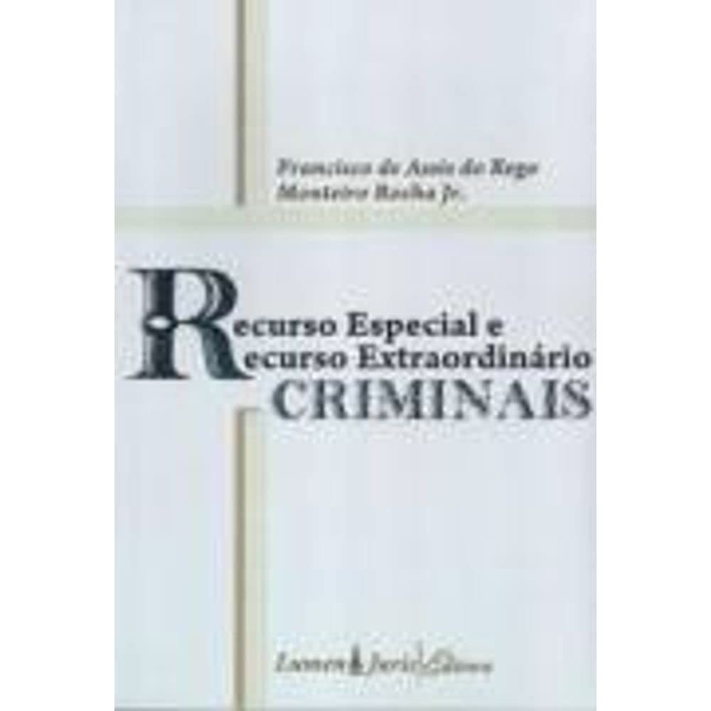 Recurso Especial E Recurso Extraordinario Criminais Capa comum 1 janeiro 2010