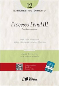Saberes do direito 12: Processo penal III - 1ª edição de 2012: Procedimentos e prisão Capa comum 29 novembro 2012