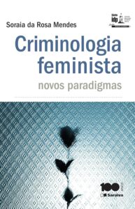 Série IDP - L. Pesq. Acad. - Criminologia feminista: Novos paradigmas eBook Kindle