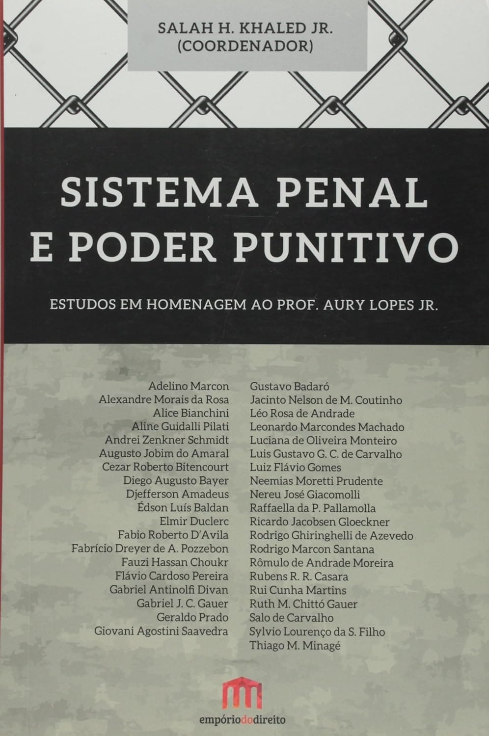 Sistema Penal e Poder Punitivo. Estudos em Homenagem ao Prof. Aury Lopes Jr. Capa comum 1 janeiro 2015