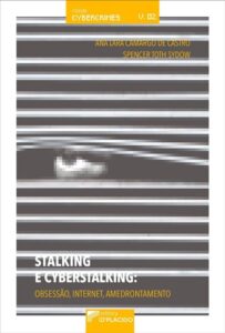 Stalking e Cyberstalking: Obsessão, Internet, Amedrontamento Capa comum 1 janeiro 2017