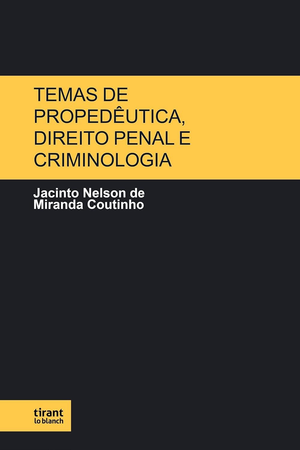 Temas de Propedêutica, Direito Penal e Criminologia: por Prefácios Selecionados Capa comum 1 junho 2022