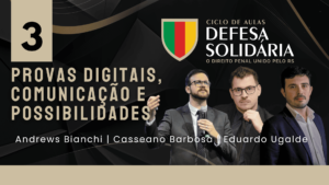 03 - Provas Digitais, Comunicação e Possibilidades - Defesa Solidária