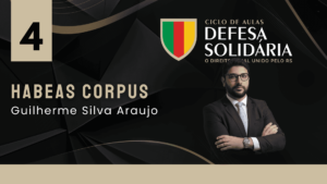 04 - Habeas Corpus - Prof. Guilherme Silva Araujo - Defesa Solidária