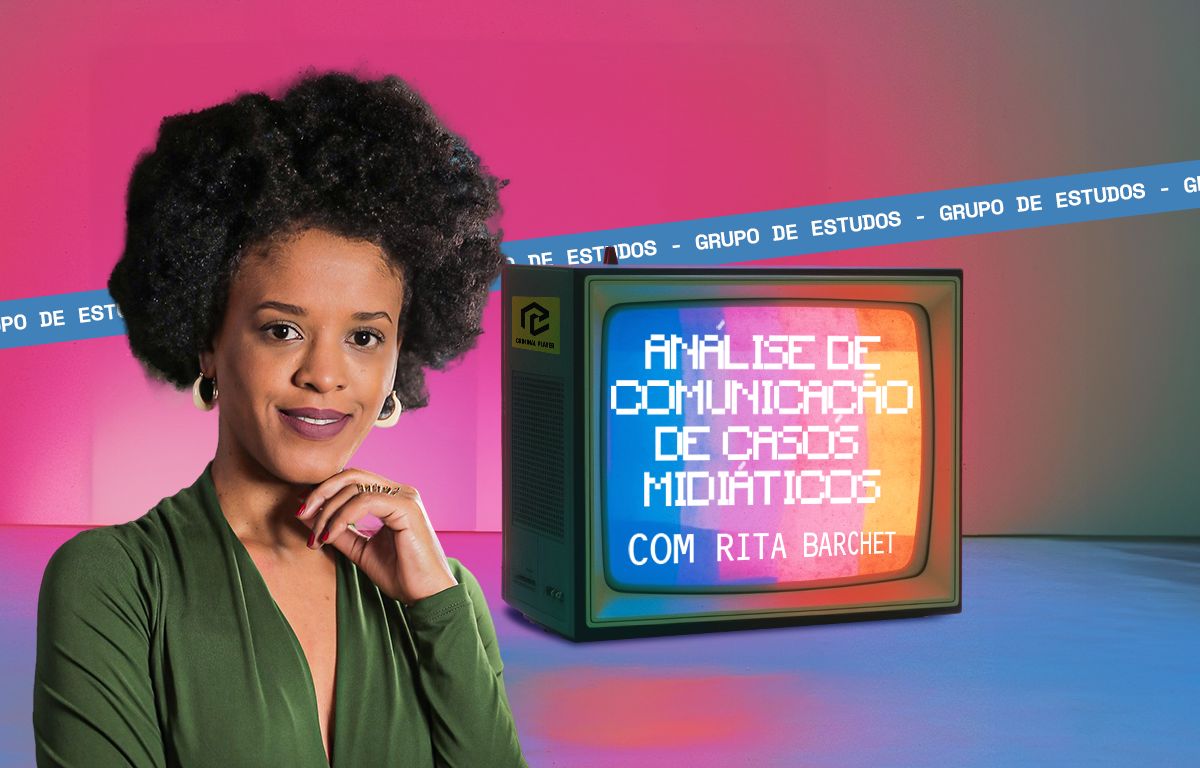 Análise da Comunicação em Casos Midiáticos com Rita Barchet