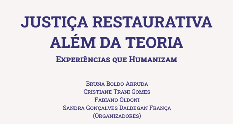 Livro Justiça Restaurativa Além da Teoria - Experiências que Humanizam