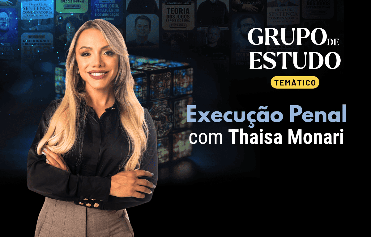 Execução Penal - Decreto de Indulto 2025 com Thaisa Monari