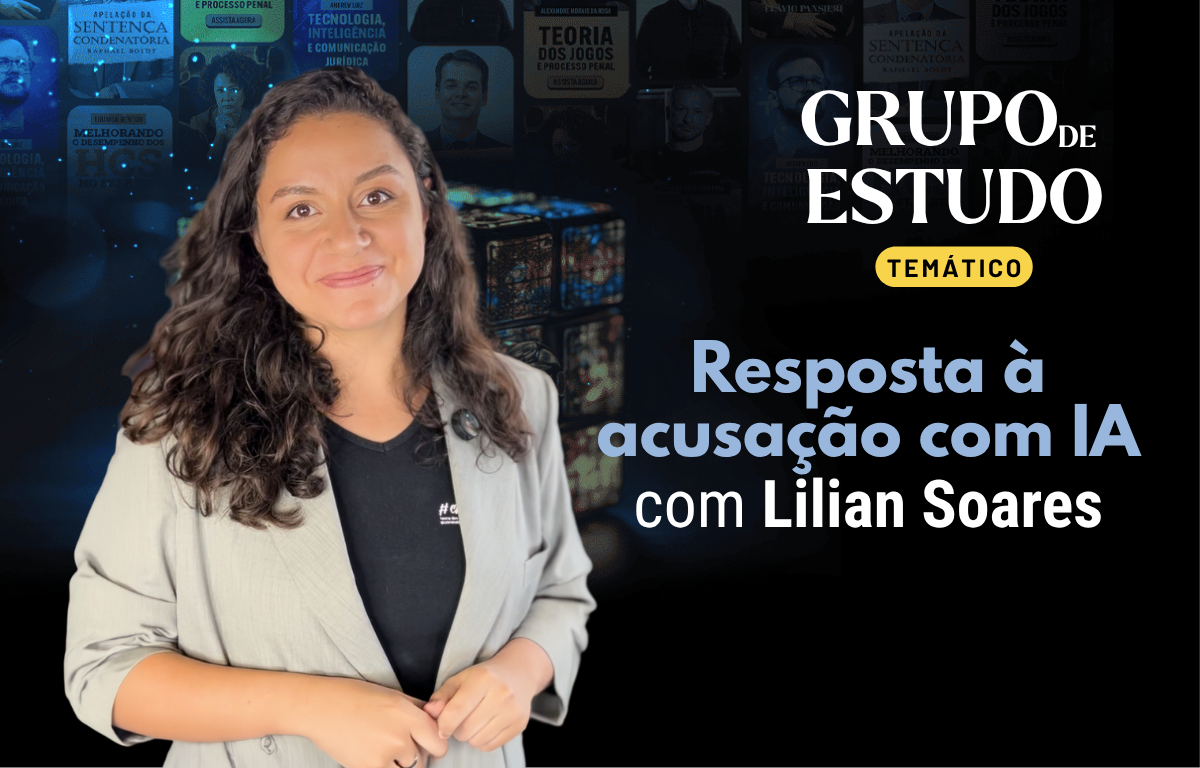Resposta à acusação com IA com Lilian Soares