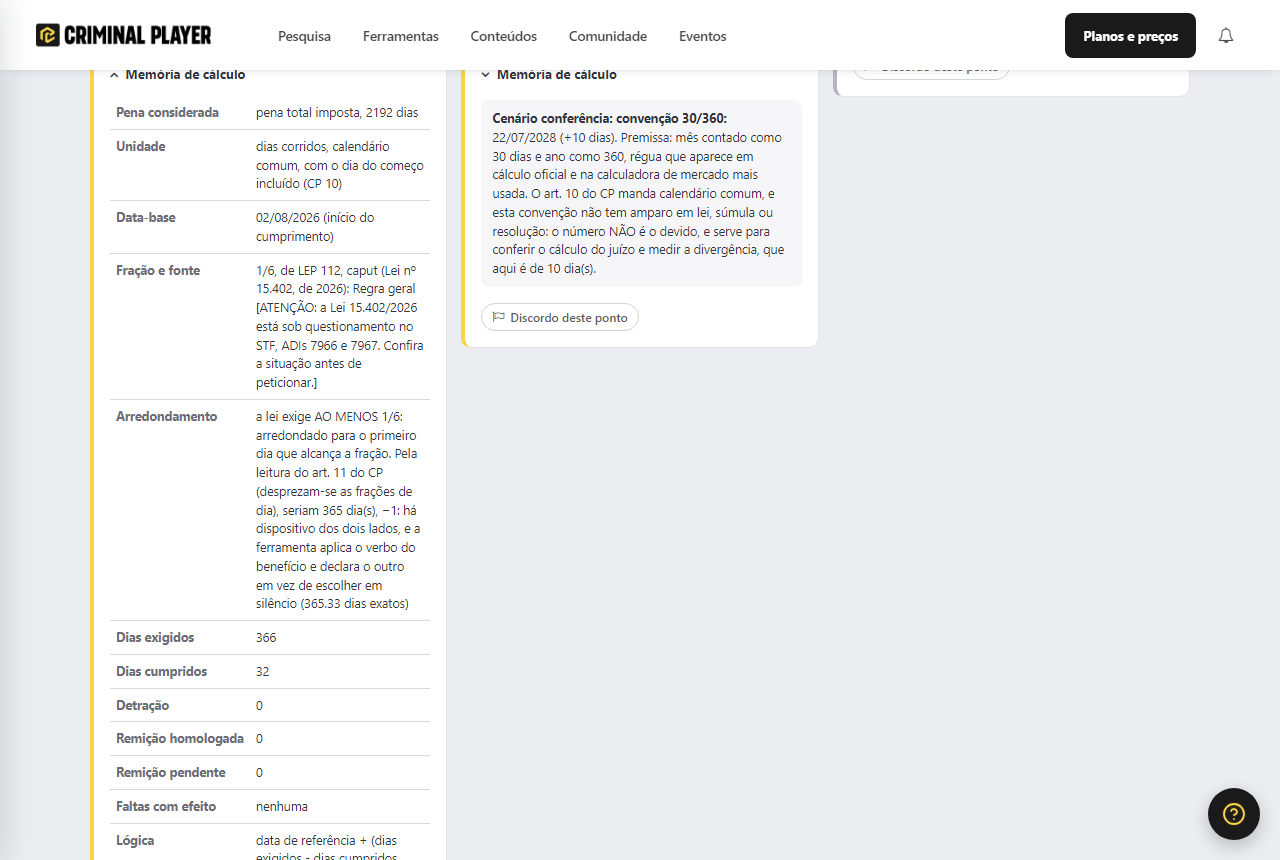 Memoria de calculo aberta: pena considerada, data-base, fracao com o inciso e a lei da redacao, criterio de arredondamento, dias exigidos e dias cumpridos