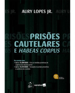 Prisões Cautelares e Habeas Corpus, 11ª edição