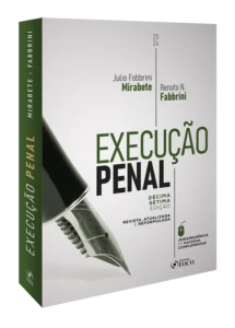 Execução Penal: Revista, atualizada e reformulada, 17ª edição
